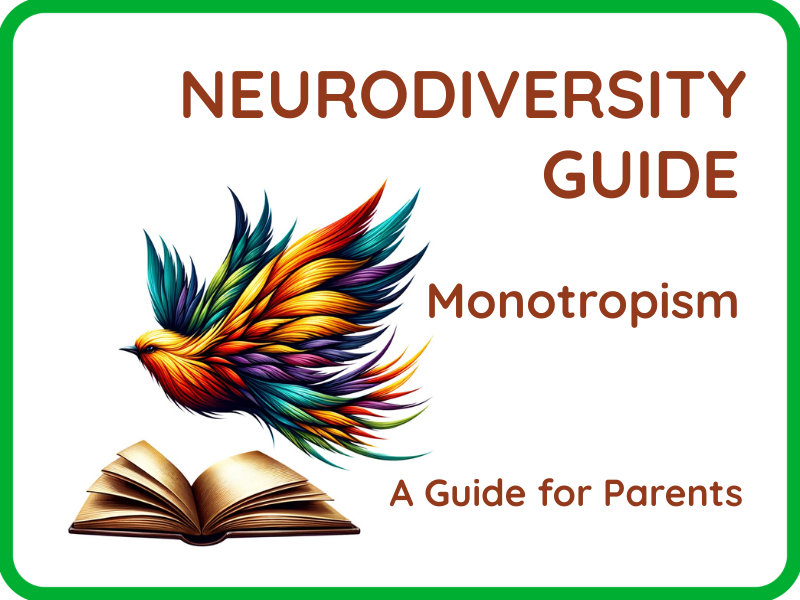 Kate Coldrick's guide to monotropism for parents